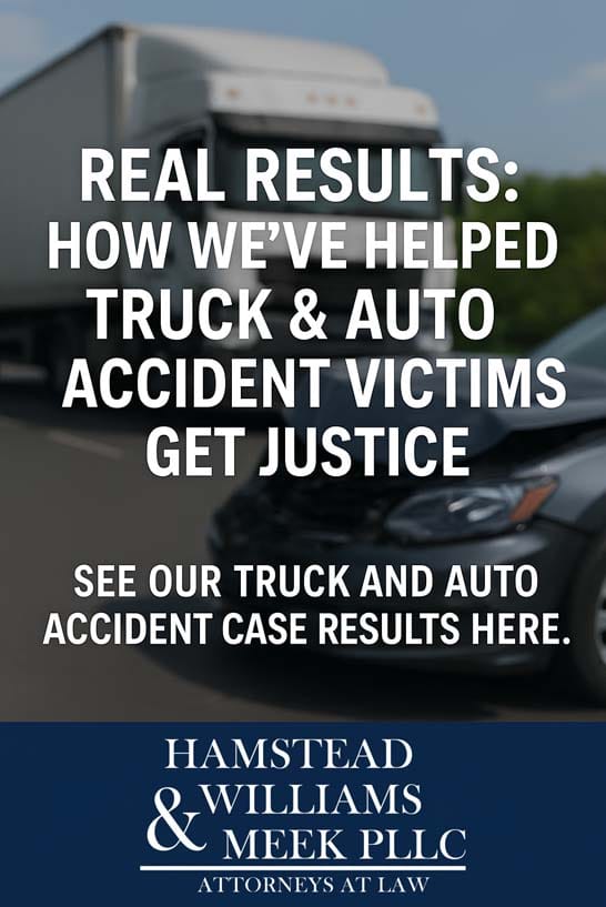Digital promotional image for Hamstead, Williams & Meek law firm. The background shows a blurred photo of a truck and car collision, overlaid with bold text promoting legal help for truck and auto accident victims. The firm's name and a call to action are displayed prominently in white and dark blue text.
